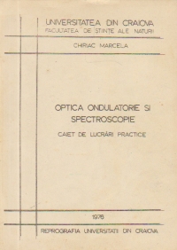 Optica ondulatorie si spectroscopie - Caiet de lucrari practice