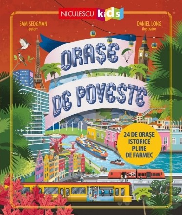 Oraşe de poveste : 24 de oraşe istorice pline de farmec