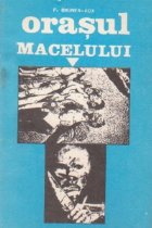 Orasul macelului Jurnalul rebeliunii crimelor