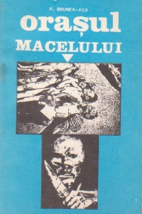 Orasul macelului - Jurnalul rebeliunii si crimelor legionare