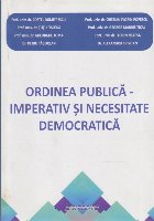 Ordinea Publica - Imperativ si Necesitate Democratica
