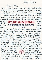 Ore, zile, ani de prietenie. Corespondenta Ion Pop - Mircea Zaciu (1964-2000)