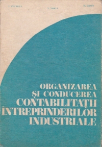 Organizarea si conducerea contabilitatii intreprinderilor industriale