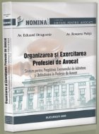 Organizarea exercitarea profesiei avocat Sinteze