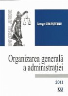 Organizarea generala a administratiei
