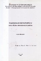Organizarea si rolul institutiilor si autoritatilor administratiei publice - Note de curs