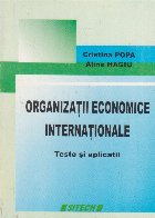 Organizatii economice internationale. Teste si aplicatii