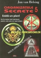 Organizatiile Secrete 5. Razboiul Francmasonilor. Noua ordine mondiala