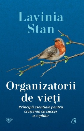 Organizatorii de vieti. Principii esentiale pentru cresterea cu succes a copiilor