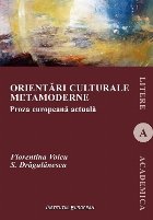 coperta Orientări culturale metamoderne : proza europeană actuală