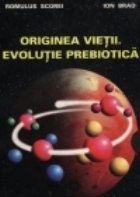 Originea vietii Evolutie prebiotica