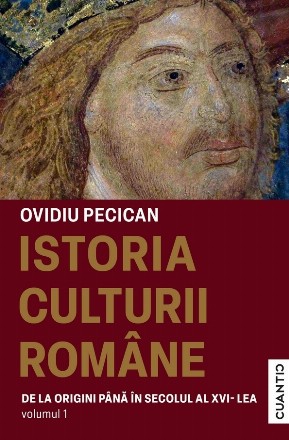 De la origini până în secolul al XVI-lea - Vol. 1 (Set of:Istoria culturii româneVol. 1)