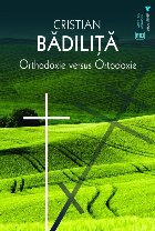Orthodoxie versus ortodoxie : o (psih)analiză a situaţiei actuale