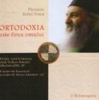 Ortodoxia este firea omului - Cuvant rostit la lansarea cartii Cultura Duhului - Alba Iulia 2002
