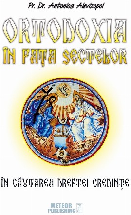 Ortodoxia in fata sectelor