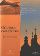 Ortodoxie evanghelism Trei perspective