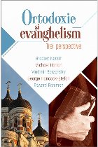 coperta Ortodoxie si evanghelism. Trei perspective