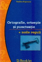 Ortografie, ortoepie si punctuatie (Memorator)