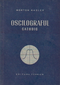 Oscilograful catodic