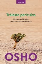Osho Trăiește periculos Reeditare