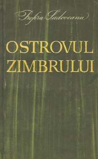 Ostrovul Zimbrului - Copilaria si adolescenta lui Mihail Sadoveanu
