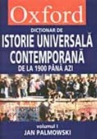 coperta OXFORD. DICTIONAR DE ISTORIE UNIVERSALA CONTEMPORANA, VOL I + II