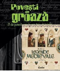 Pachet - Povesti de groaza + Marile legende medievale