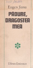 Padure, dragostea mea - Fapte si reverii cinegetice