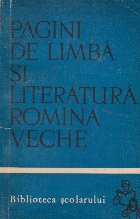 Pagini de limba si literatura romina veche