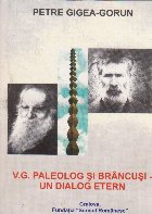 V. G. Paleolog si Brancusi - un dialog etern