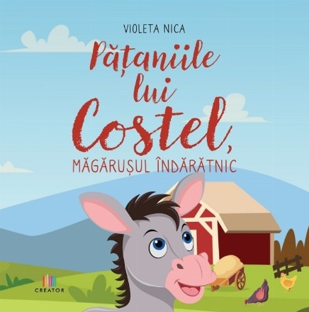 Păţaniile lui Costel, măgăruşul îndărătnic