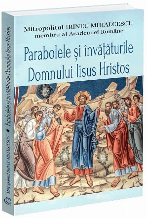 Parabolele şi învăţăturile domnului Iisus Hristos