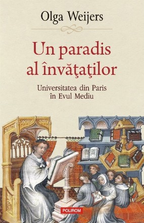 Un paradis al învăţaţilor : Universitatea din Paris în Evul Mediu