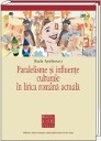 Paralelisme si influente culturale in lirica romana actuala