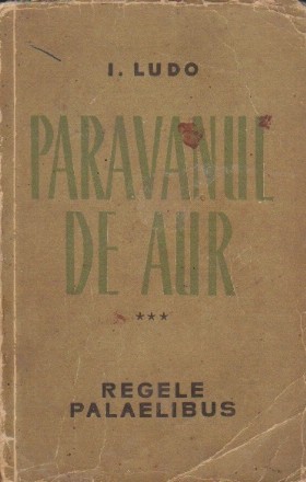 Paravanul de Aur, Volumul al III-lea - Regele Palaelibus
