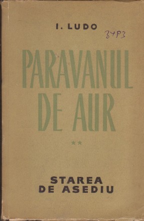 Paravanul de Aur, Volumul al II-lea - Starea de Asediu