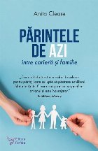 coperta Parintele de azi intre cariera si familie