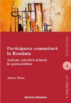 Participarea comunitara in Romania : Actiune colectiva urbana in postsocialism