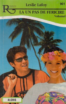 La un pas de fericire, Volumul I