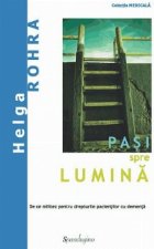 coperta Pasi spre lumina. De ce militez pentru drepturile pacientilor cu dementa