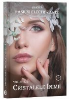 Pasiuni electrizante, Volumul 2: Cristalele inimii