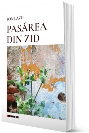 Pasărea din zid : (o evocare din anii şaizeci)
