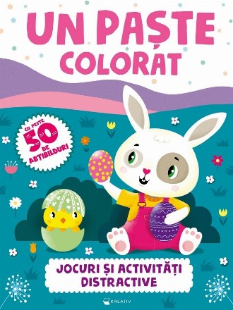 Un Paşte colorat : jocuri şi activităţi distractive,peste 50 de abţibilduri