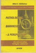 Pathological Darkness - A Perspective