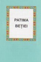coperta Patima betiei - Istoria alcoolului si ravagiile betiei