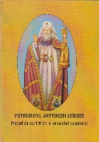 Patriarhul Justinian Marina. Parintele sufletesc al neamului romanesc - culegere de articole -