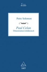 Paul Celan. Dimensiunea romaneasca
