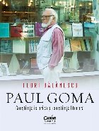 Paul Goma : conştiinţă istorică şi conştiinţă literară