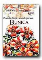 PENTRU FIINTA TOTUL SPECIALA BUNICA