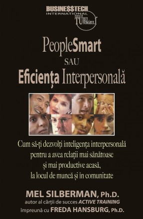 People smart sau Eficienta interpersonala. Cum sa-ti dezvolti inteligenta interpersonala pentru a avea relatii mai sanatoase si mai productive acasa, la locul de munca si in comunitate